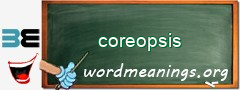 WordMeaning blackboard for coreopsis